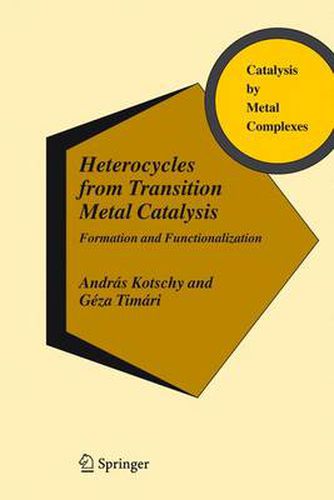 Cover image for Heterocycles from Transition Metal Catalysis: Formation and Functionalization