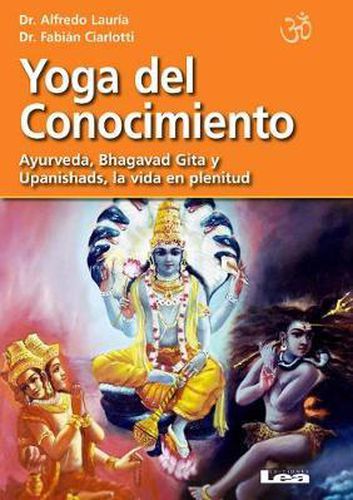 Cover image for Yoga del Conocimiento: Ayurveda, Bhagavad Gita Y Upanishads, La Vida En Plenitud