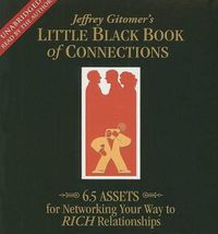Cover image for The Little Black Book of Connections: 6.5 Assets for Networking Your Way to Rich Relationships