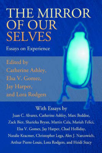 Cover image for The Mirror of Our Selves: Essays on Experience