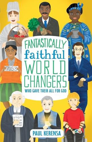 Cover image for Fantastically Faithful World Changers Who Gave their All for God