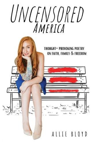 Cover image for Uncensored America: Thought-Provoking Poetry on Family, Faith and Freedom