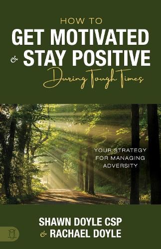 Cover image for How to Get Motivated and Stay Positive During Tough Times