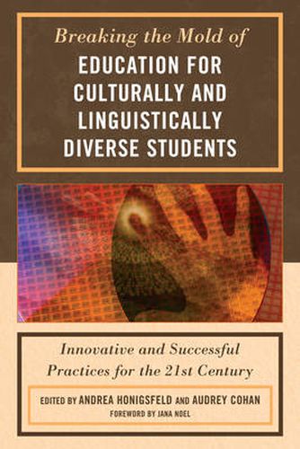 Cover image for Breaking the Mold of Education for Culturally and Linguistically Diverse Students