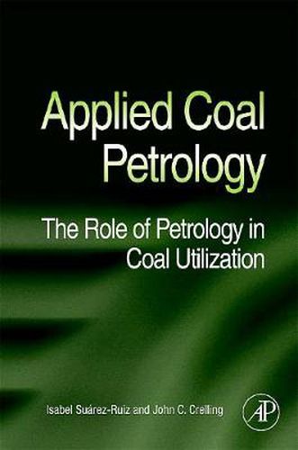 Cover image for Applied Coal Petrology: The Role of Petrology in Coal Utilization