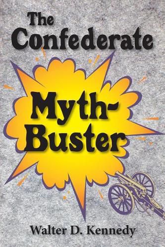 Cover image for The Confederate Myth-Buster