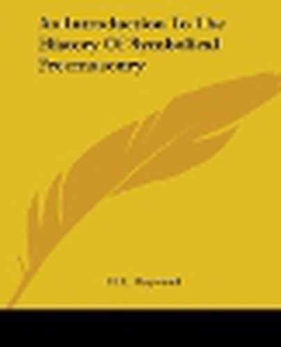 An Introduction to the History of Symbolical Freemasonry