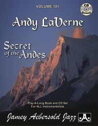 Cover image for Andy Laverne - Secret of the Andes: Jazz Play-Along Vol.101