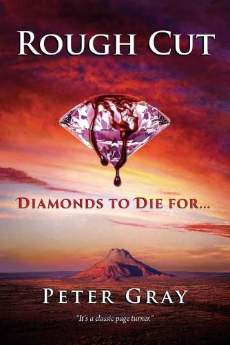 Rough Cut: Diamonds To Die For