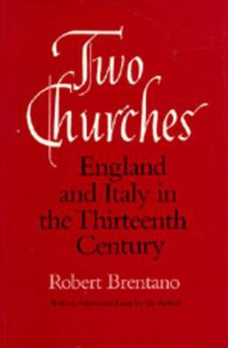 Cover image for Two Churches: England and Italy in the Thirteenth Century, With an additional essay by the Author.