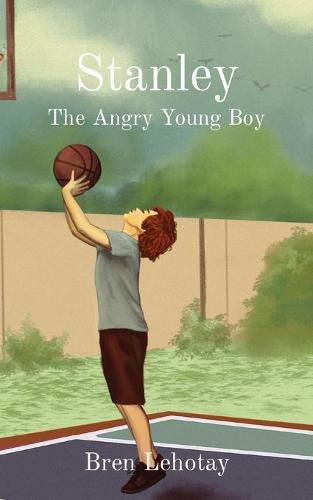 Cover image for Stanley: The Angry Young Boy