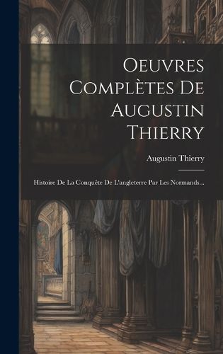 Cover image for Oeuvres Completes De Augustin Thierry