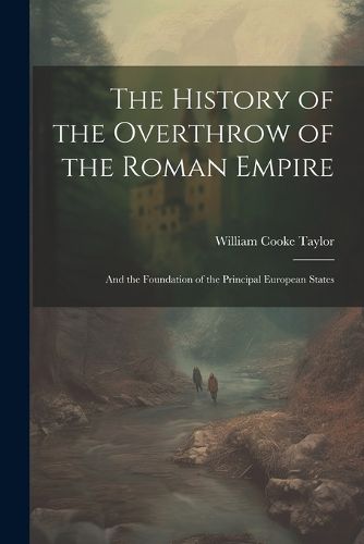 The History of the Overthrow of the Roman Empire