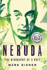 Cover image for Neruda: The Biography of a Poet