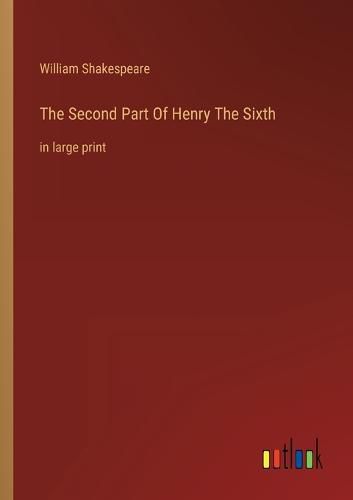 Cover image for The Second Part Of Henry The Sixth