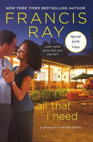Cover image for All That I Need: A Grayson Friends Novel