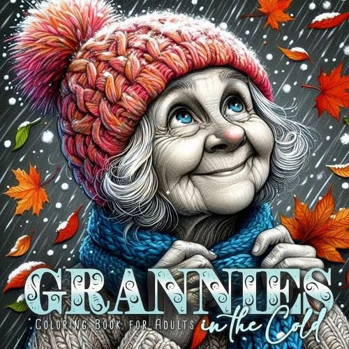 Cover image for Grannies in the Cold Coloring Book for Adults