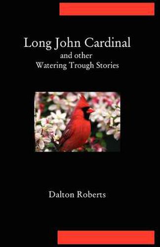 Cover image for Long John Cardinal and Other Watering Trough Stories