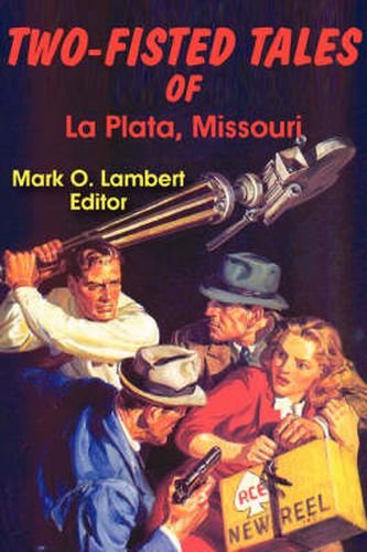 Cover image for Two-Fisted Tales of La Plata, Missouri