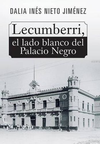 Cover image for Lecumberri, el lado blanco del Palacio Negro