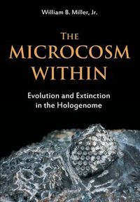 Cover image for The Microcosm Within: Evolution and Extinction in the Hologenome