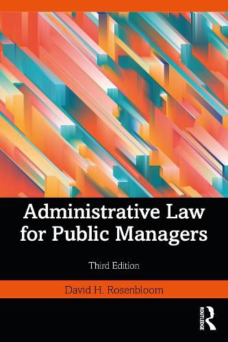 Cover image for Administrative Law for Public Managers