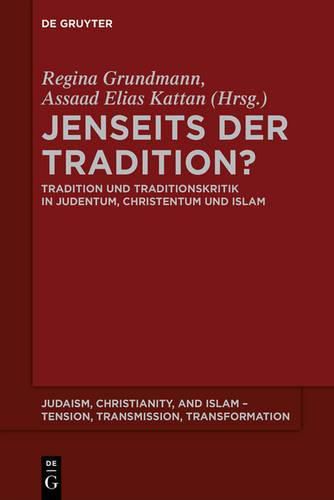 Cover image for Jenseits der Tradition?: Tradition und Traditionskritik in Judentum, Christentum und Islam