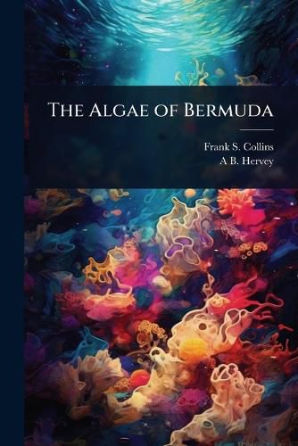 Cover image for The Algae of Bermuda