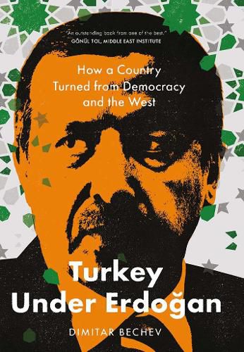 Cover image for Turkey Under Erdogan: How a Country Turned from Democracy and the West