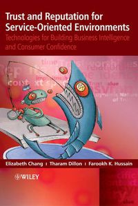 Cover image for Trust and Reputation for Service-Oriented Environments: Technologies for Building Business Intelligence and Consumer Confidence