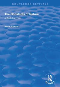 Cover image for The Constants of Nature: A realist account