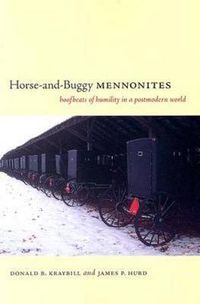 Cover image for Horse-and-Buggy Mennonites: Hoofbeats of Humility in a Postmodern World