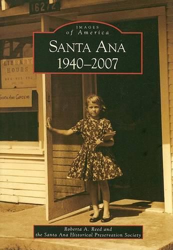 Cover image for Santa Ana, 1940-2007