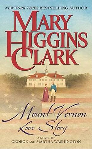 Cover image for Mount Vernon Love Story: A Novel of George and Martha Washington