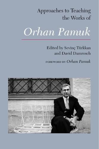 Cover image for Approaches to Teaching the Works of Orhan Pamuk