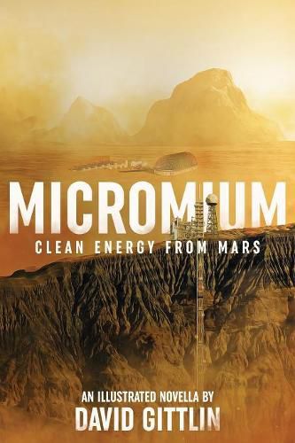 Cover image for Micromium: Clean Energy from Mars