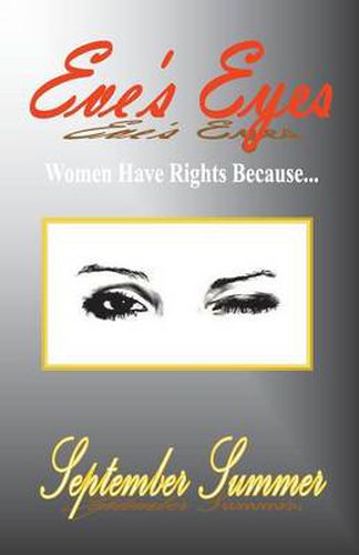 Cover image for Eve's Eyes: Women Have Rights Because...