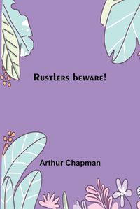 Cover image for Rustlers beware!
