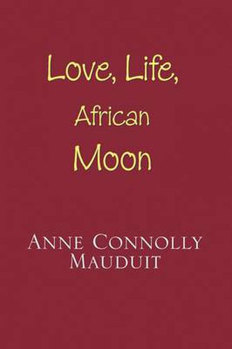 Cover image for Love, Life and African Moon