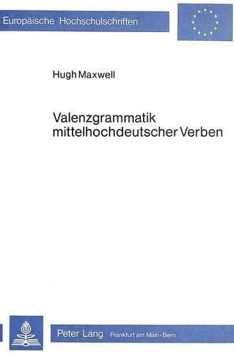 Valenzgrammatik Mittelhochdeutscher Verben