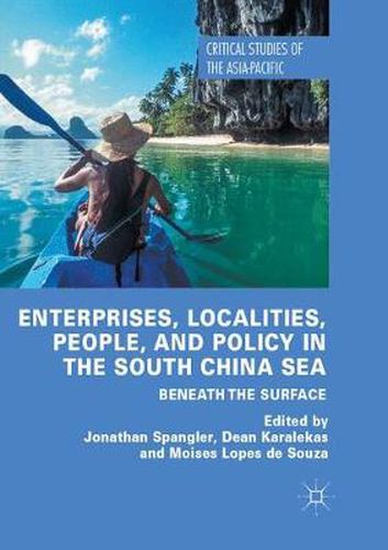 Cover image for Enterprises, Localities, People, and Policy in the South China Sea: Beneath the Surface