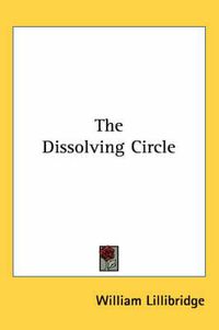 Cover image for The Dissolving Circle