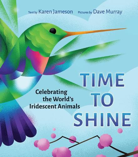 Time to Shine: Celebrating the Worldis Iridescent Animals