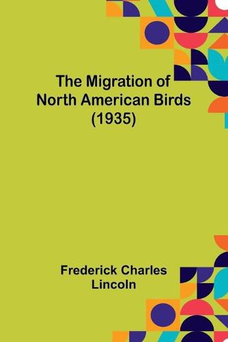 The Migration of North American Birds (1935)