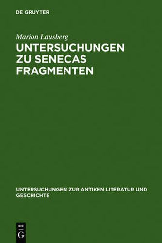 Untersuchungen Zu Senecas Fragmenten