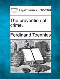 Cover image for The Prevention of Crime.