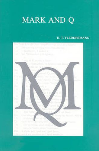 Cover image for Mark and Q. a Study of the Overlap Texts: with an Assessment by F. Neirynck