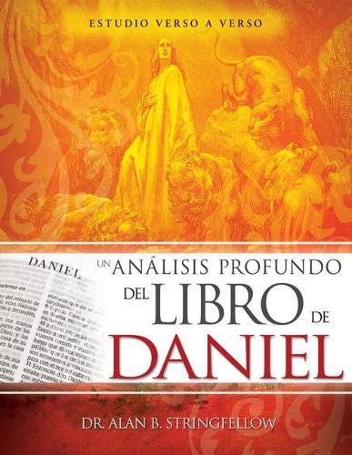 Cover image for Un Analisis Profundo del Libro de Daniel: Estudio Verso a Verso
