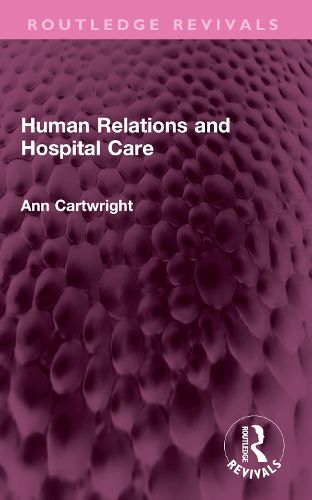 Cover image for Human Relations and Hospital Care