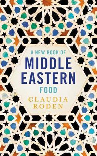 Cover image for A New Book of Middle Eastern Food: The Essential Guide to Middle Eastern Cooking. As Heard on BBC Radio 4